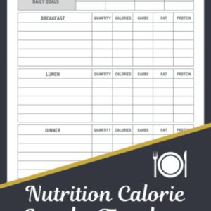 Nutrition Calorie Intake Tracker Log Book: Calorie Counting Food Diet Log With Weight Loss Chart - Record Calories, Carbs, Fat, & Protein - Macro Nutrition Tracker