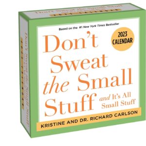 Don't Sweat the Small Stuff 2023 Day-to-Day Calendar