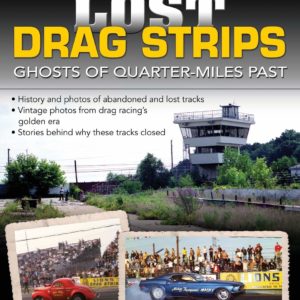 Lost Drag Strips: Ghosts of Quarter Miles Past