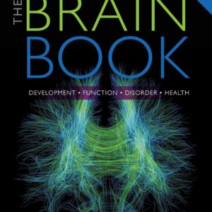The Brain Book: Development, Function, Disorder, Health