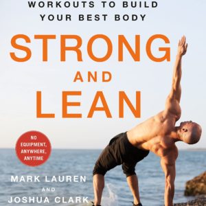 Strong and Lean: 9-Minute Daily Workouts to Build Your Best Body: No Equipment, Anywhere, Anytime