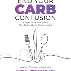End Your Carb Confusion: A Simple Guide to Customize Your Carb Intake for Optimal Health