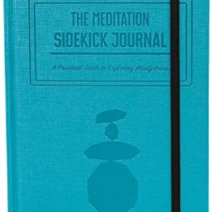 The Meditation Sidekick Journal - Meditation Books Meets Guided Journal! This Mindfulness Journal Helps You Meditate Effectively! Meditation Journal. Habit Journal Meditation for Beginners.