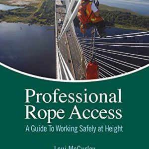 Professional Rope Access: A Guide To Working Safely at Height