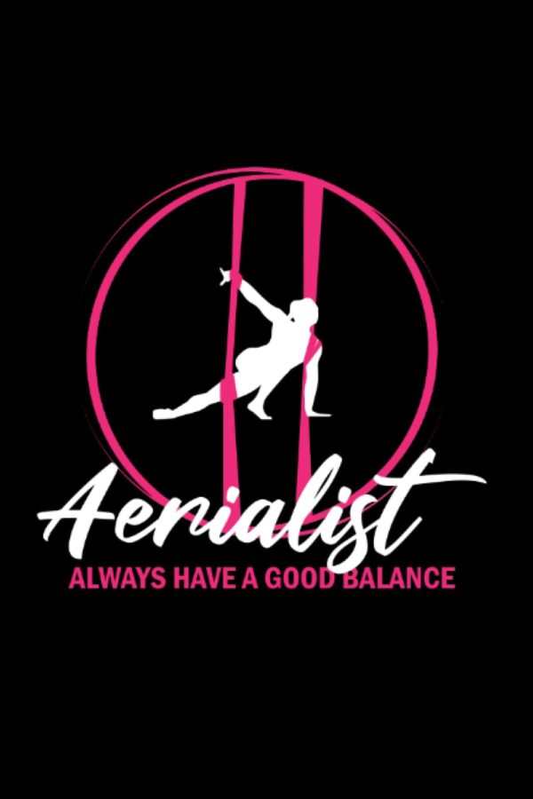 Aerialist always have a good balance: Aerial Yoga Lined Book, Aerial Gymnastic Book, Aerial Silk Dancer Book Lined, Aerial Ribbon Lined Book, ... Book Lined, Aerial Contortion Book Lined