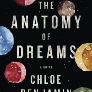 The Anatomy of Dreams: A Novel