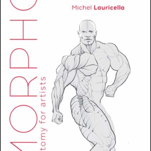 Morpho: Muscled Bodies: Anatomy for Artists (Morpho: Anatomy for Artists)