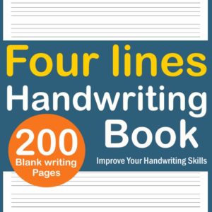 Four Lines Handwriting Book: 200 Pages|English handwriting Practice Books|Writing Paper for Letters with Lines|Cursive handwriting Lined paper|4 Lines ... adults |learning to write|Large Size 8.5x11.