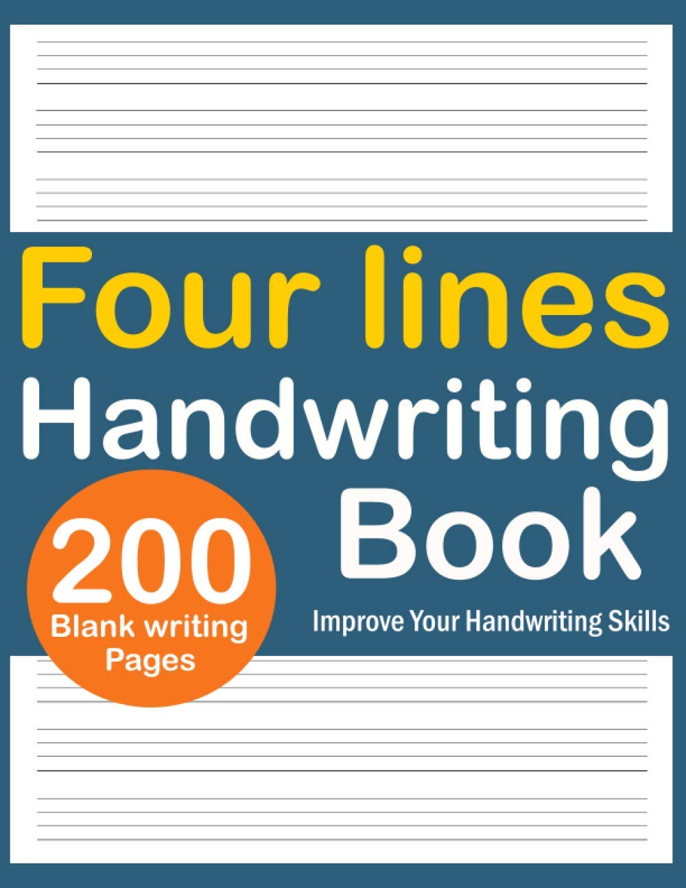 Four Lines Handwriting Book: 200 Pages|English handwriting Practice Books|Writing Paper for Letters with Lines|Cursive handwriting Lined paper|4 Lines ... adults |learning to write|Large Size 8.5x11.
