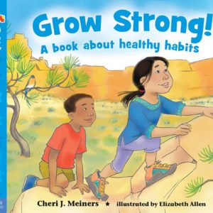 Grow Strong!: A book about healthy habits (Being the Best Me® Series)