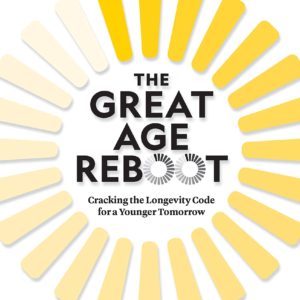 The Great Age Reboot: Cracking the Longevity Code for a Younger Tomorrow