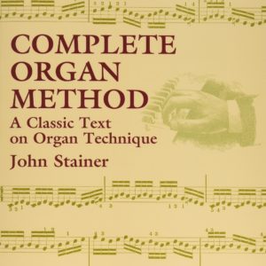 Complete Organ Method: A Classic Text on Organ Technique (Dover Books On Music: Instruction)