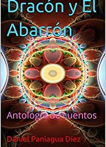 Dracón y El Abarrón: Antología de cuentos (Spanish Edition)