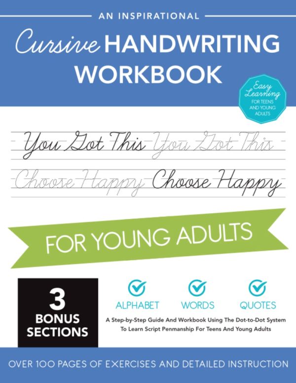 An Inspirational Cursive Handwriting Workbook | Over 100 Pages Of Exercises & Detailed Instruction | For Young Adults: Cursive Handwriting Workbook ... Writing Practice Book | Motivational Quotes