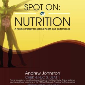 Spot On: Nutrition: A holistic strategy for optimal health and performance