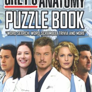 Grey's Anatomy Puzzle Book: A Fantastic Puzzle Book For Stress Relieving, Relaxation And Have Fun With Flawless Activities In “Grey's Anatomy” - ... Scrambles, Missing Letters, Trivia Questions