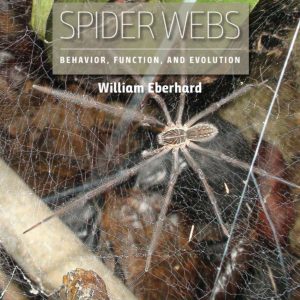 Spider Webs: Behavior, Function, and Evolution