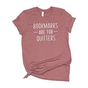 Bookmarks Are For Quitters T Shirt Womens T-Shirt Casual Top Graphic Tee Short Sleeve Shirt I Love Books T-Shirt Reading T Shirt