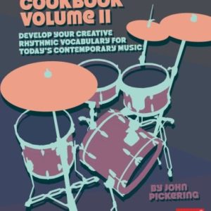 Drummer's Cookbook, Volume 2: Develop Your Creative Rhythmic Vocabulary for Contemporary Music