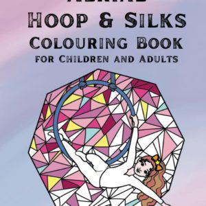 Aerial Hoop and Silks Colouring Book for Children and Adults