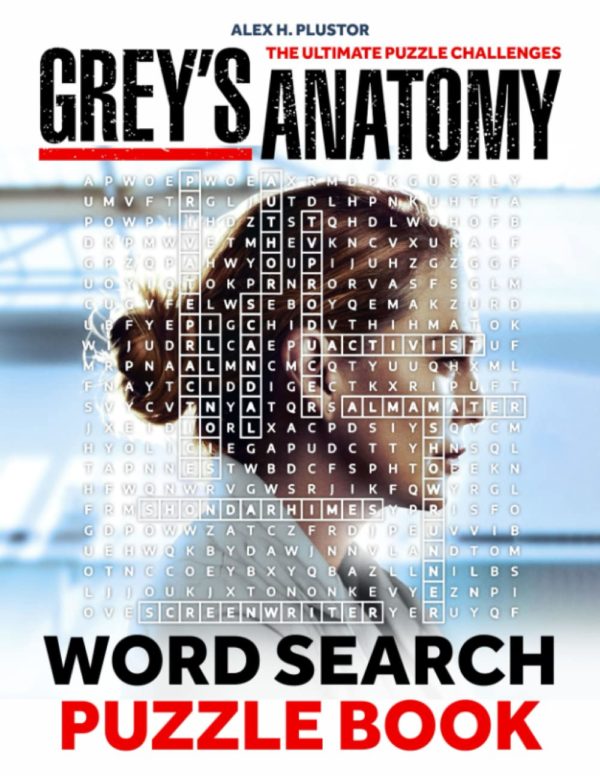 Grey‘s Anatomy Word Search Puzzle Book: A Collection Of Word Search Puzzles With Different Topics For You To Enjoy And Have More Fun.
