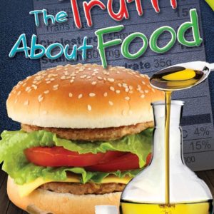 Teacher Created Materials - TIME For Kids Informational Text: Straight Talk: The Truth About Food - Grade 4 - Guided Reading Level R