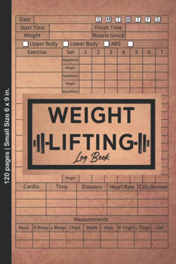 Weight Lifting Log Book | Exercise Notebook and Fitness Record for Personal Training | Workout Journal for man and women | Gym Planner | WeightLifting ... / Diary: Small Size 6 x 9 in | 120 pages.