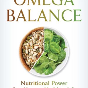 Omega Balance: Nutritional Power for a Happier, Healthier Life (A Johns Hopkins Press Health Book)