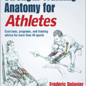 Strength Training Anatomy for Athletes