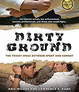 Dirty Ground: The Tricky Space Between Sport and Combat
