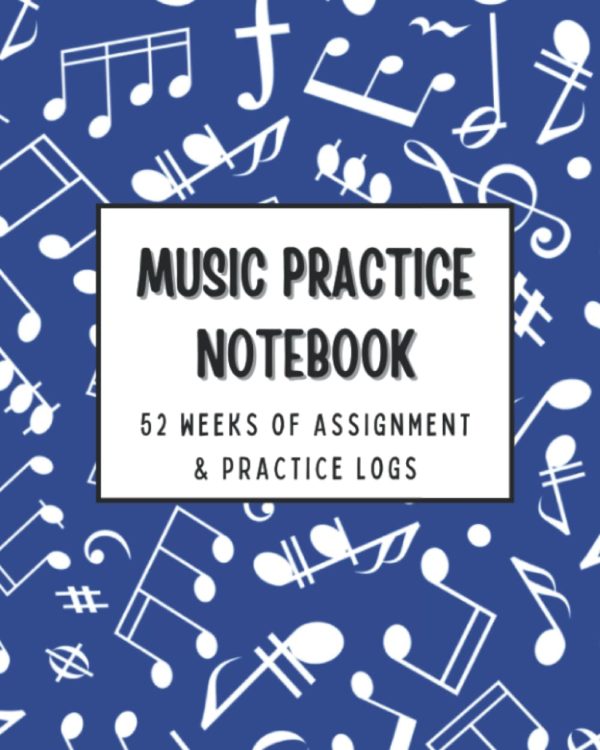 Music Practice Notebook: Music Practice & Assignment Notebook | Record Notes and Practice Log Book| Music Practice Journal