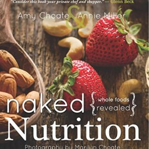 Naked Nutrition: Whole Foods Revealed