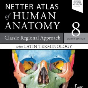 Netter Atlas of Human Anatomy: Classic Regional Approach with Latin Terminology: paperback + eBook (Netter Basic Science)