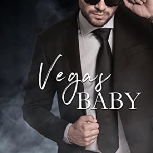 Vegas Baby: A Steamy Protector Romance