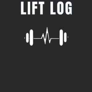 Lift Log: Workout Log & Weightlifting Journal for Men & Women | Lifting Tracker for all Workouts