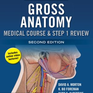 The Big Picture: Gross Anatomy, Medical Course & Step 1 Review, Second Edition