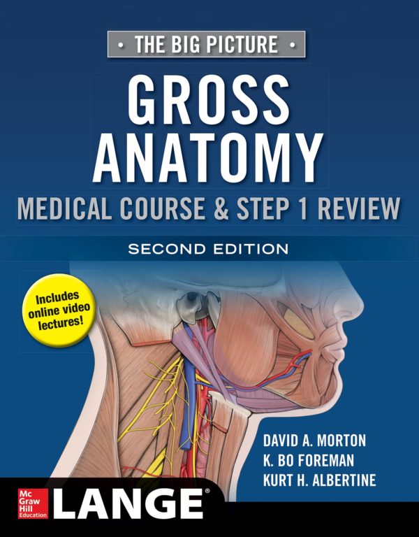 The Big Picture: Gross Anatomy, Medical Course & Step 1 Review, Second Edition
