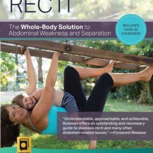 Diastasis Recti: The Whole-body Solution to Abdominal Weakness and Separation