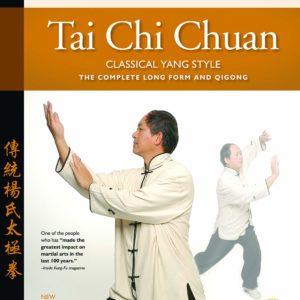 Tai Chi Chuan Classical Yang Style: the Complete Form and Qigong
