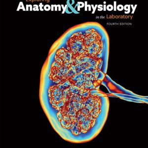 Exploring Anatomy & Physiology in the Laboratory