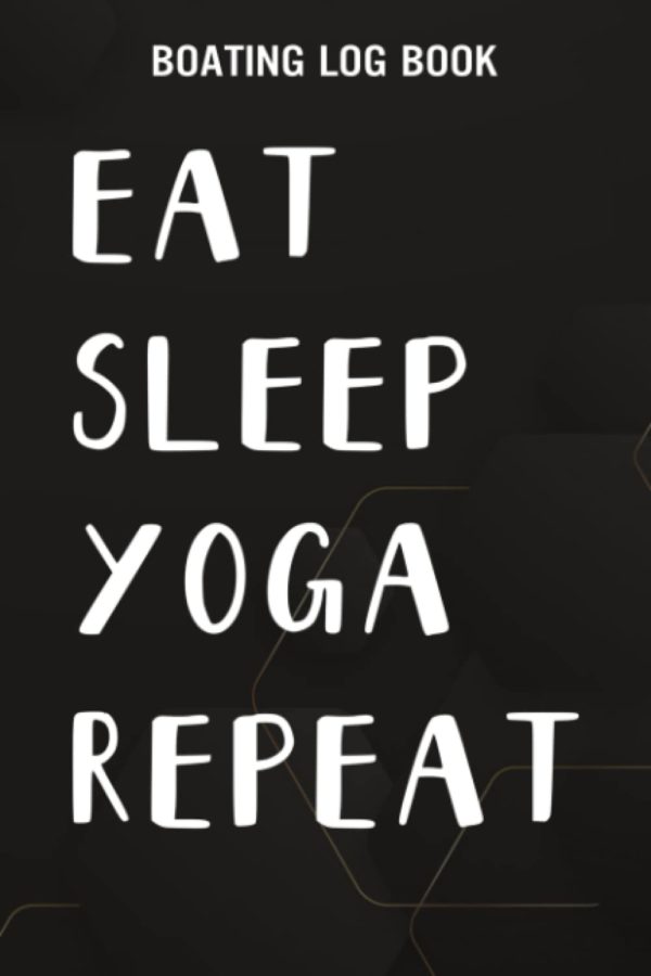 Boating Log Book Aerial Yoga Silks Women Eat Sleep Fly Repeat Meme: Yoga Gifts for Her:Boating log book for waterproof Daily log entry For Passengers ... and boat log book Journal 110 pages,Daily