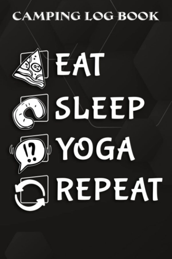 Camping Log Book Aerial Yoga Silks Women Eat Sleep Fly Repeat Nice: Yoga Gifts for Grandpa:The Complete Adventure Camping Journal With Campground ... Drawing or Favorite Photo and Notes For Who L