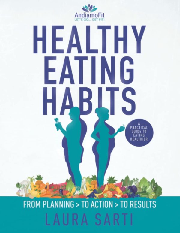 Healthy Eating Habits Workbook: From Planning to Action to Results (Healthy Habits Workbooks)