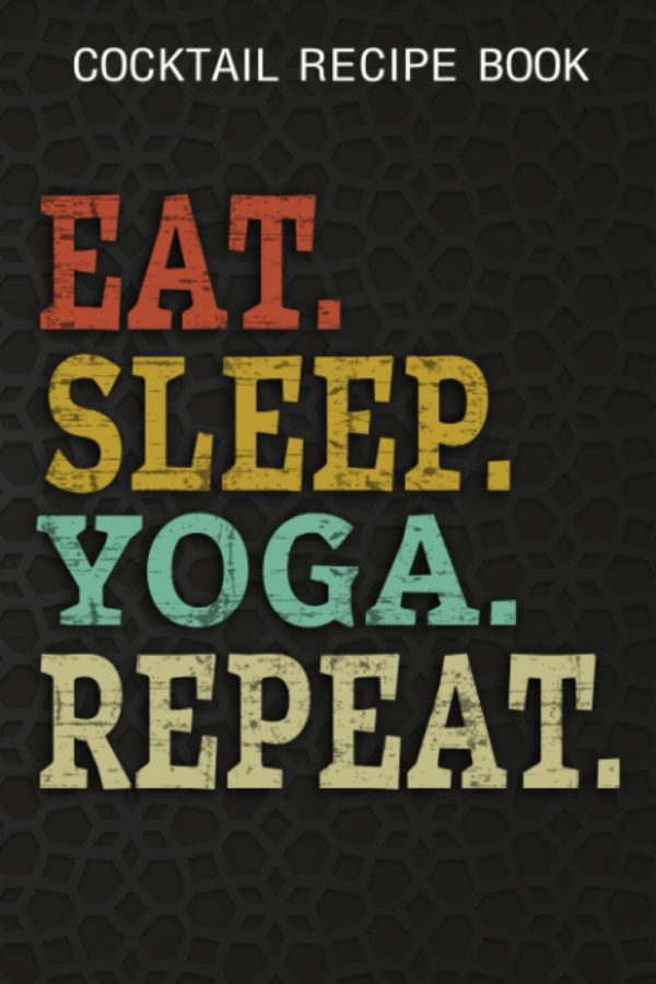 Cocktail Recipe Book Aerial Yoga Silks Women Eat Sleep Fly Repeat Saying: Yoga Gifts for Teens:Blank Minimalist Cocktail and Mixed Drink Recipe Book & ... Mixologists for 100+ Alcoholic Beverages,A