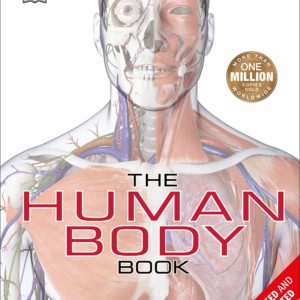 The Human Body Book: An Illustrated Guide to its Structure, Function, and Disorders (DK Human Body Guides)