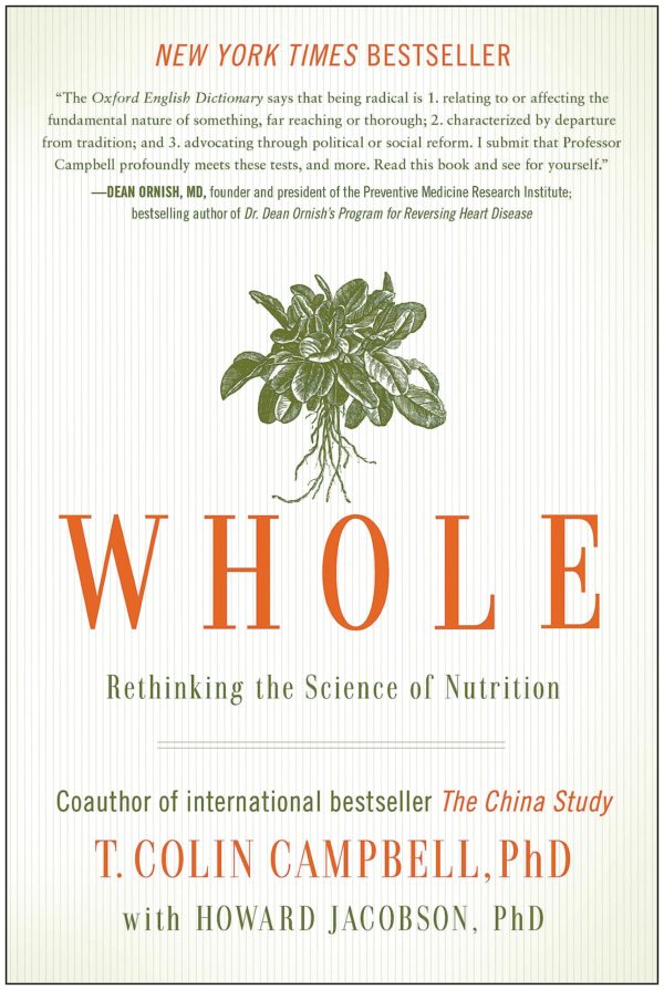 Whole: Rethinking the Science of Nutrition