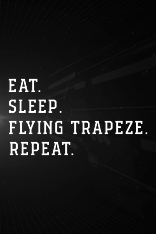Treasure Hunting Log Book - Aerial Silks Eat Sleep Flying Trapeze Repeat Circus Arts Quote: Flying Trapeze, Journal To Keep Record Of Treasure Name, ... Time, ... Member & Notes - Gifts For