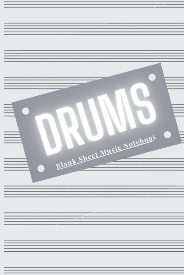 Drums: Blank Sheet Music Notebook 6x9 (15.24 x 22.86 cm)