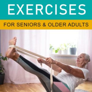 Stretching Exercises for Seniors - Stretching Book - Exercise for Seniors - Workout Exercise - Effective Exercises Elderly