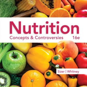 Nutrition: Concepts & Controversies (MindTap Course List)